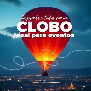 Alquiler de Globo Aeroestático para eventos en Venezuela