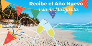 Escoge tu hotel preferido para disfrutar el Año Nuevo en la Isla de Margarita