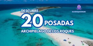 Descubre 20 nombres de Posadas en la Isla de Los Roques