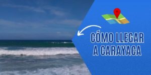Cómo llegar a Carayaca sus Playas y Posadas