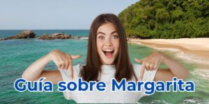 Guía de Viaje a la Isla de Margarita